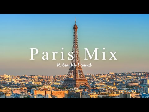 Music playlist ] POP Chill Mix in Paris / feeling like traveling