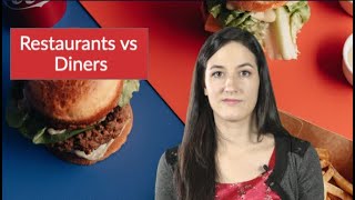 Difference between Restaurants and Diners (Restaurants vs Diners)