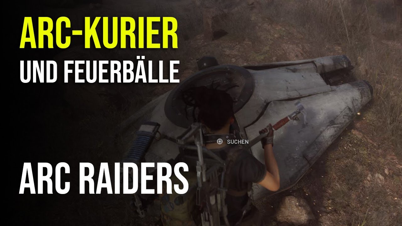 Arc Raiders - ARC-Kurier Durchsuchen und Feuerbälle zerstören