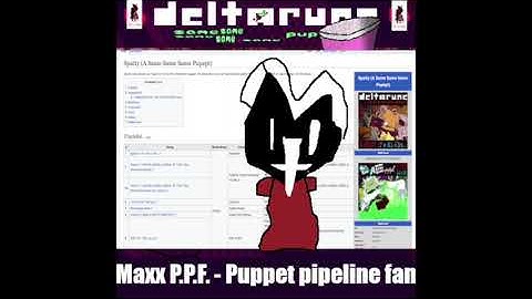 Maxx P.P.F. - Puppet pipeline fan - [Deltarune; The Same Same Same Same Same Puppet]