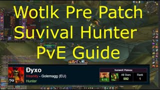 Wotlk Clic - Pre Patch Survival Hunter Pve Guide - Rank World - 3.4.0 World Of Warcraft