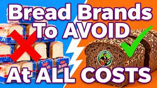 STOP Eating This Bread! 7 Toxic Brands to Throw Out (And 2 to Buy)
