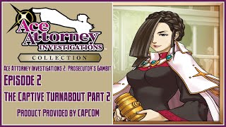 Ace Attorney Investigations Collection | Prosecutors Gambit | Ep. 2: The Captive Turnabout Part 2