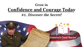 Discover the Secret! - Growing in Confidence and Courage, Part 1