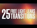 25 AWESOME Free Light Leaks Transitions FOR YOU!