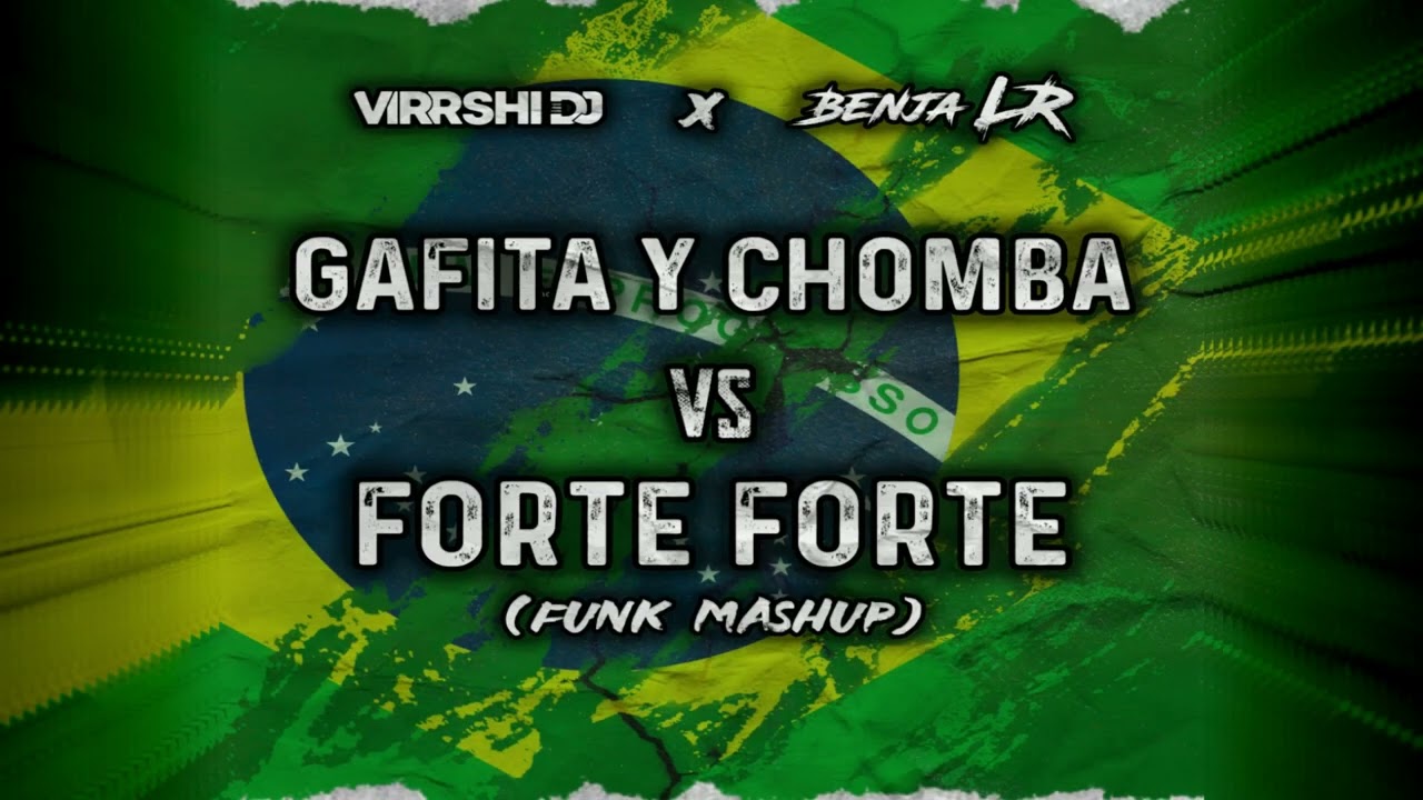 GAFITA Y CHOMBA VS FORTE FORTE (Funk Mashup) | Benja LR x Virrshi DJ