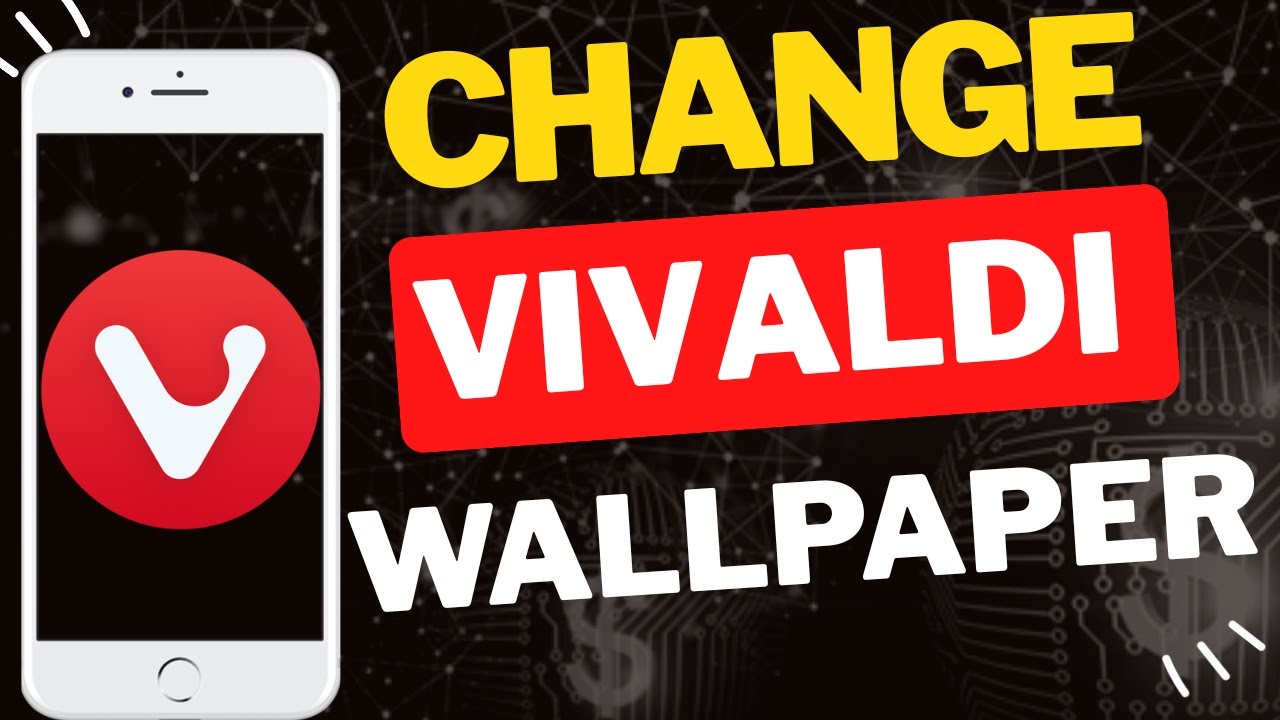 How to Change Wallpaper in Vivaldi Browser on Phone - YouTube