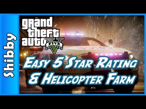 Easy 5 Star Rating & Helicopter Farm Practice (Grand Theft Auto V)