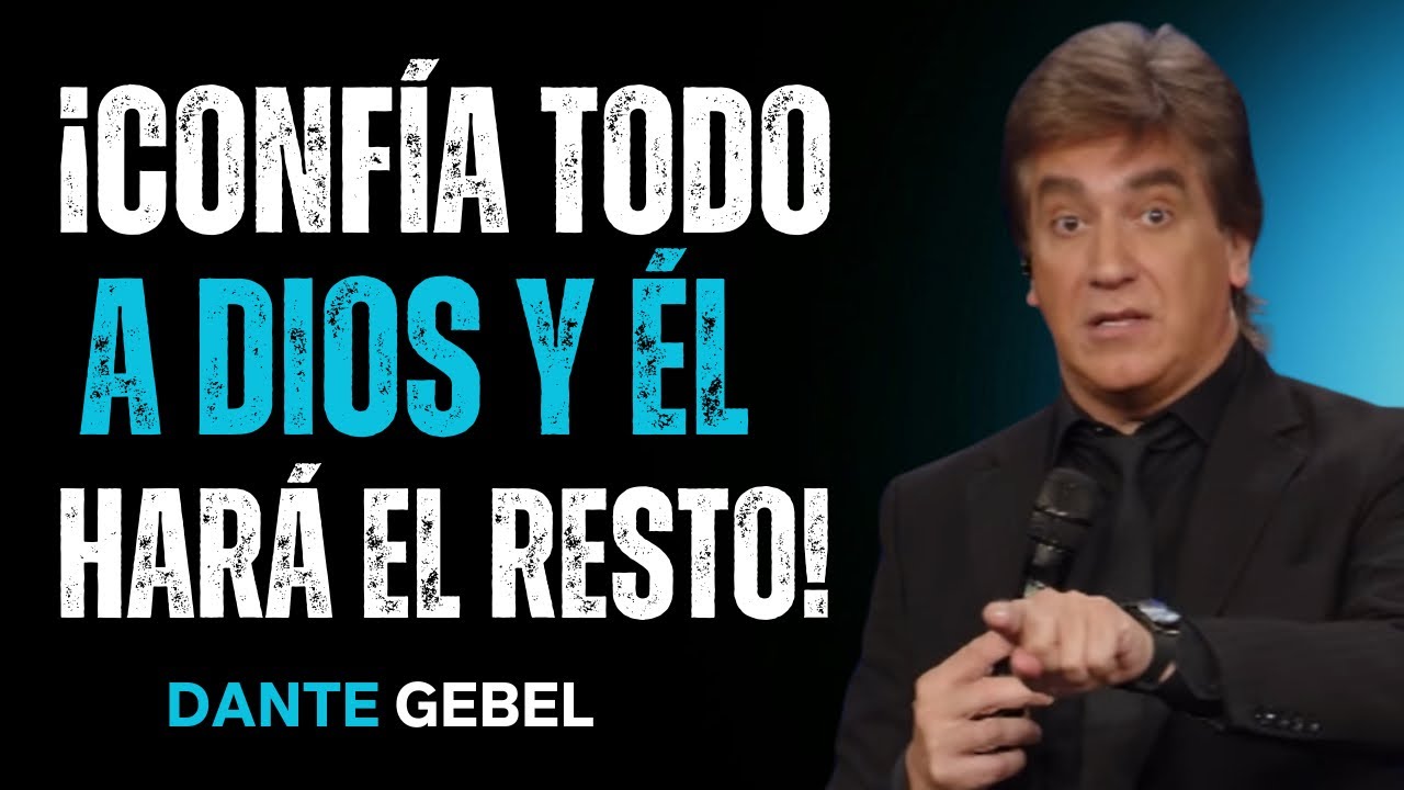 ¡Cuando Le Confías Todo A Dios, Él Se Encarga Del Resto!