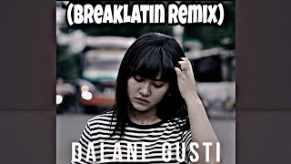 Yuichimako - Dalane Gusti x Milkshake (Breaklatin Remix)
