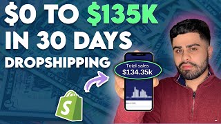 $0 To $135,000 Dropshipping In 30 Days (Facebook Ads) | Shopify Case Study