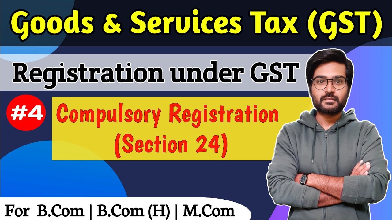 #4 Registration || Compulsory Registration (Section 24) - YouTube