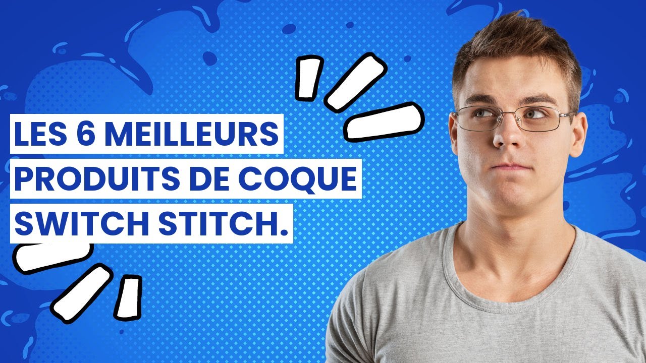 COQUE SWITCH STITCH: Les 6 meilleurs produits de coque switch stitch. 🔥 