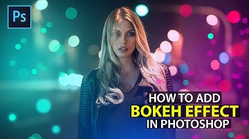 HOW TO ADD AMAZING BOKEH EFFECT IN PHOTOSHOP | Tutoiral