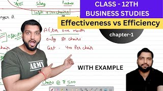 #5 Class-12 Effectiveness vs Efficiency with EXAMPLE , Chapter-1 Business Studies for 2023-24 Batch