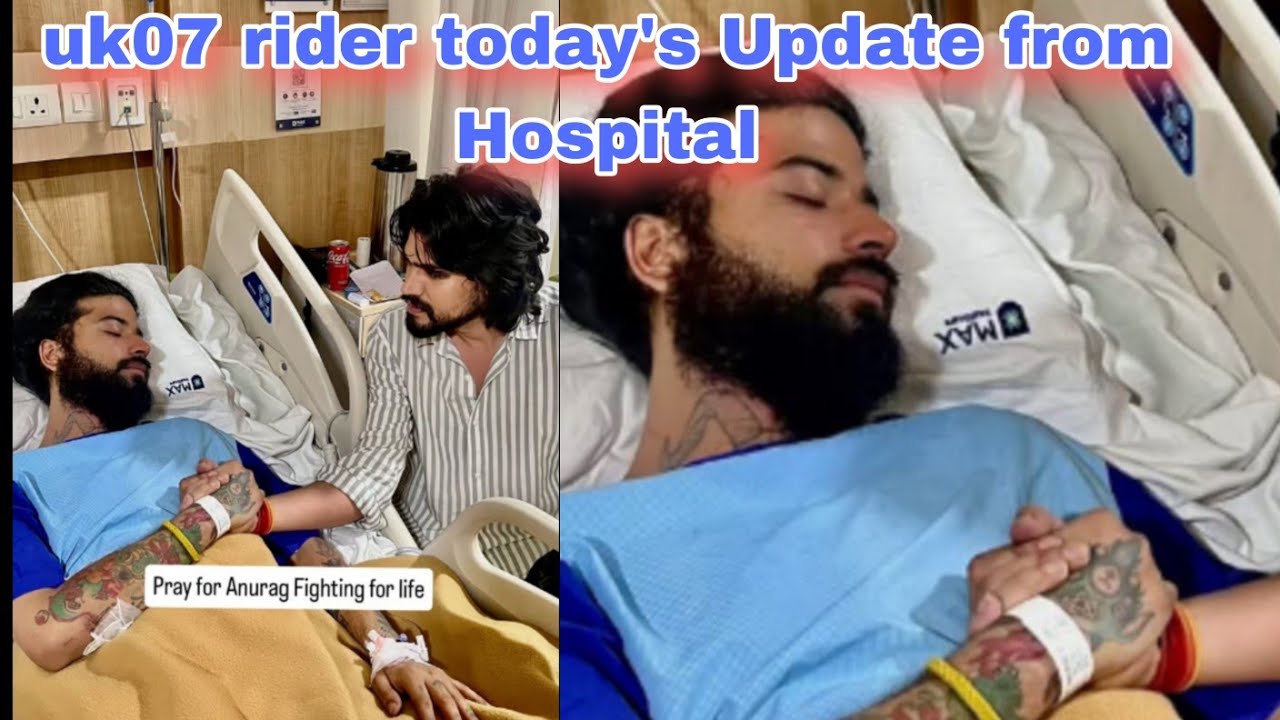 Anurarg dobhal latest update from Hospital 💯|| uk07 rider ki condition abbhi kaisi hai 🙂?