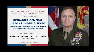 Marines' Memorial Association 2023 Lecture Series: BGen Jason L. Morris, USMC - 26 January 2023