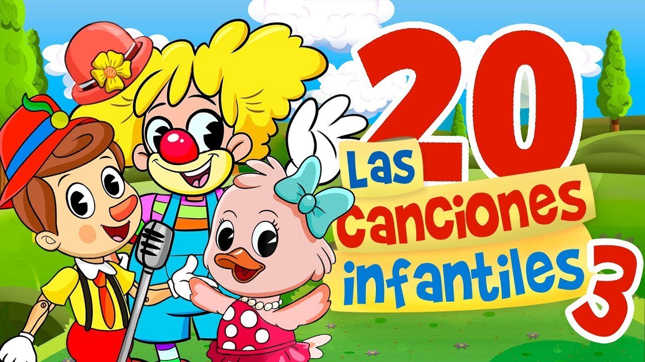 Las Mejores 20 Canciones Para Niños Youtube