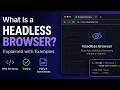 Headless Browsers Explained: Why Companies Use Them for Web Scraping and AI