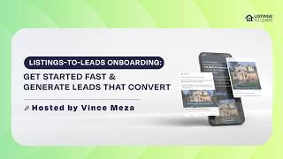 Listings-to-Leads Onboarding: Expireds, Open Houses, Facebook Ads & Listing Presentation Basics