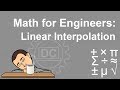 Math for Engineers - Introduction to Linear Interpolation