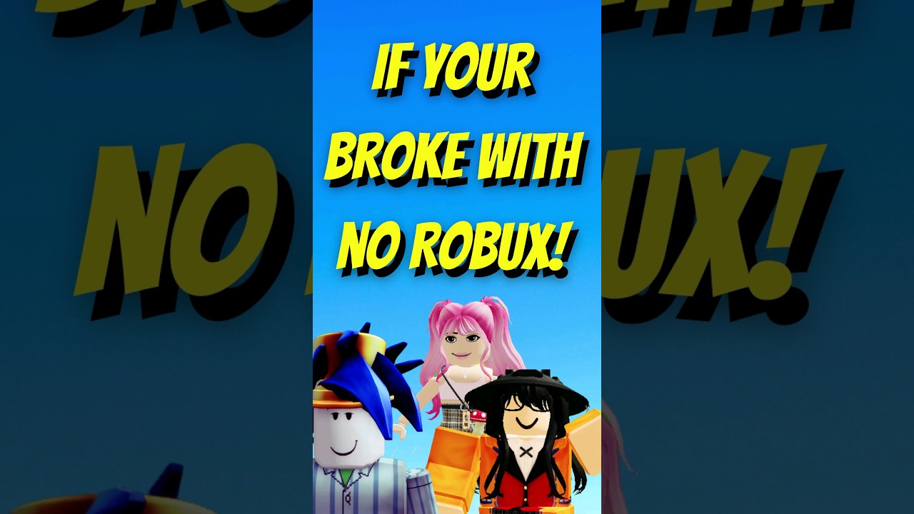 If Your Broke with No Robux #shorts - YouTube