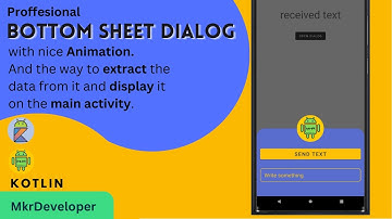 Bottom Sheet Dialog. extract the data from it and display it on the main activity. Android | Kotlin