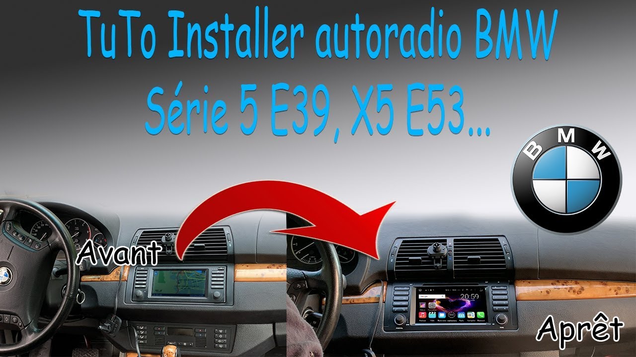 TuTo Comment installer un autoradio sur bmw Série 5 E39, X5 E53 