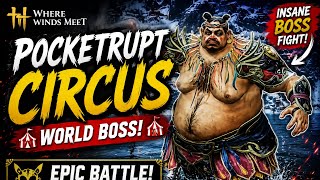 Where Winds Meet: Pocketrupt Circus World Boss Fight 🎪⚔️ | Epic Victory #wherewindsmeet #gaming 