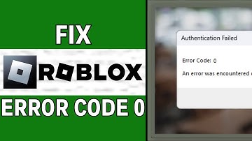 How To Fix Roblox Error Code 0 | Latest Guide