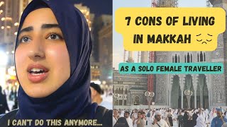 7 CONS of Living in Makkah | (Vlog-style)