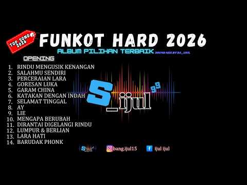 FUNKOT HARD TERBARU 2026 DJ ijul Bclub