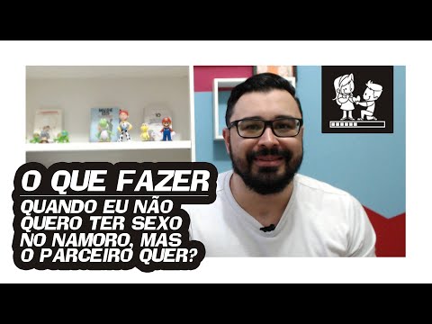 Vídeo: Eu Quero Sexo, Mas Não é. O Que Fazer?