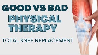 Am I Getting The Best Physical Therapy After Knee Replacement?