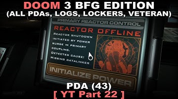 DOOM 3 BFG Edition Walkthrough part 22 ( All PDAs, All Logs, All Lockers, Veteran, No commentary ✔ )