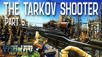 The Tarkov Shooter Part 6 (Jaeger) | Escape from Tarkov Task Guide