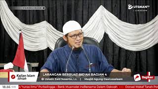 LIVE Larangan Berbuat Bid'ah Dan Mengada-Ada Dalam Agama Bag.4 - Ustadz Zaid Susanto, Lc.