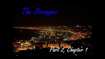 The Stranger Part 2, Chapter 1 Summary