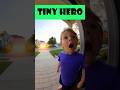 Tiny Hero 🦸 #shorts #funny #youtubeshorts