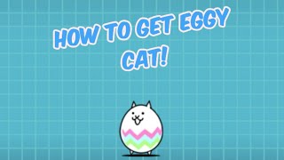 battle cats how to get eggy cat
