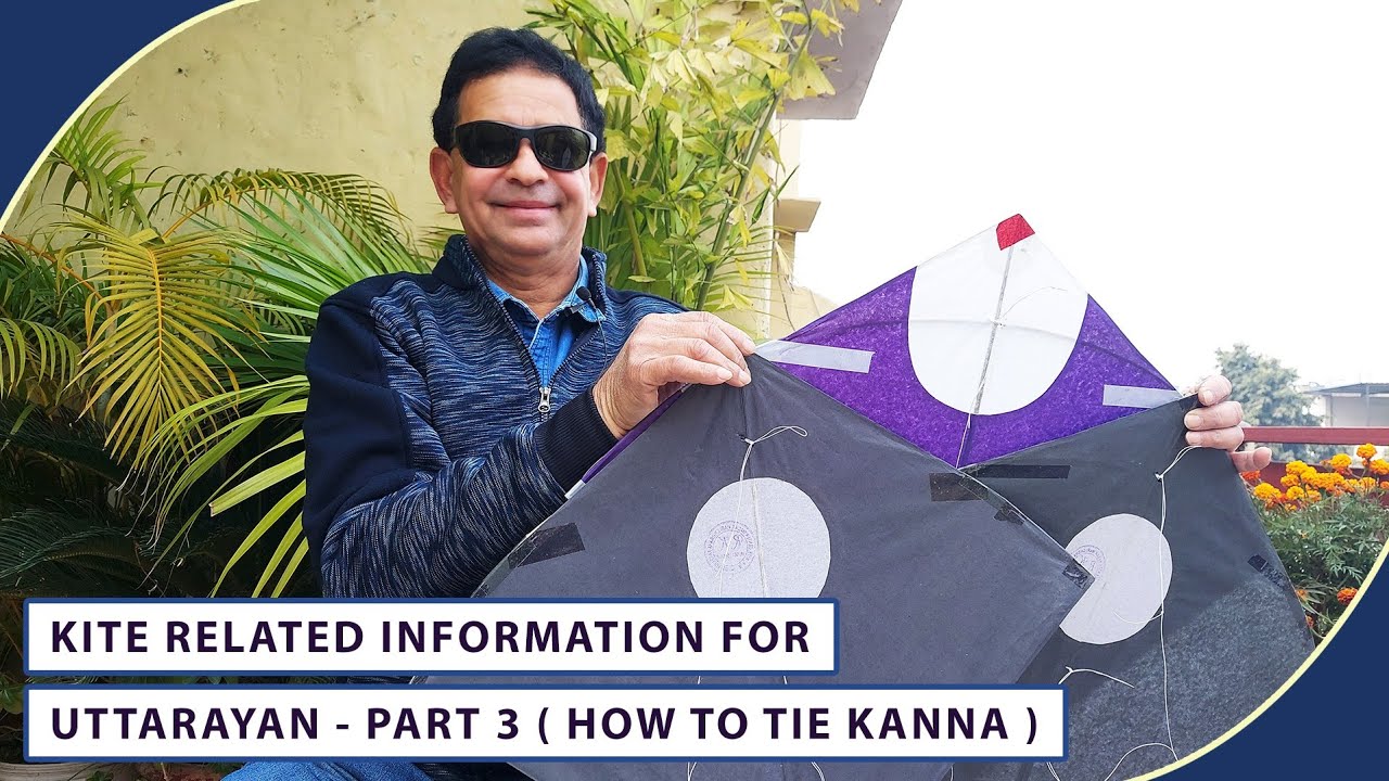 Kite Related Information For Uttarayan- Part- 3 ((How to tie kanna)