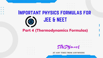 NEET Physics formula revision. Important physics formulas for JEE. Part 4 (Thermodynamics)-STUDYmart