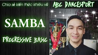 SAMBA BƯỚC Progressive basic /KHIÊU VŨ ABC dance, latin ,Chachacha ,Samba ,rumba ,Pasodoble ,jive