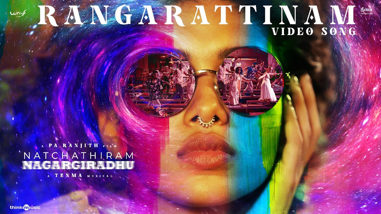 Rangarattinam Video Song  Natchathiram Nagargiradhu  Pa Ranjith  Tenma  Kalai Kalidas Dushara