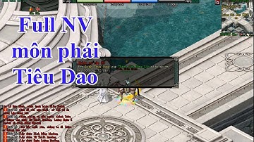 Tiêu Dao môn phái thứ 13 làm full nv cấp 10 - 150 | Võ Lâm offline