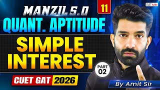CUET GAT 2026 Quantitative Aptitude | Simple Interest Part 02  | Manzil 5.0