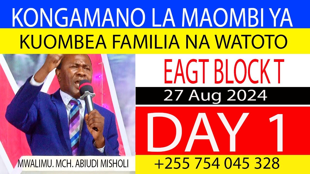 MAOMBI YA WATOTO NA FAMILIA DAY 1 EAGT BLOCK T MBEYA 2024
