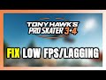How to FIX Tony Hawk's Pro Skater 3 + 4 Low FPS &amp; Lagging!
