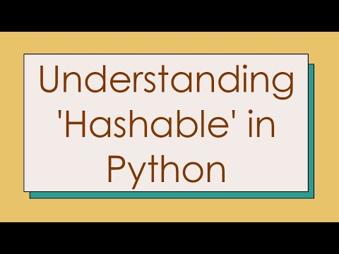 Understanding 'Hashable' in Python