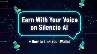 Silencio AI Explained: How to Earn With Your Voice + How to Link Your Wallet for Cashout screenshot 5